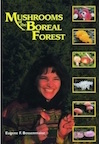 Mushrooms of the Boreal Forest
